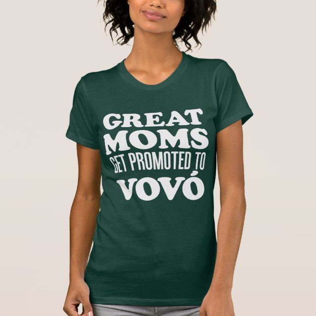 Great Moms Promoted To Vovo Portuguese Grandmother T-Shirt (Front)