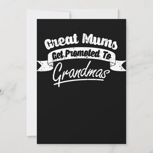 Great Mums Get Promoted To Gradmas Mum Gran Grandm Invitation (Front)