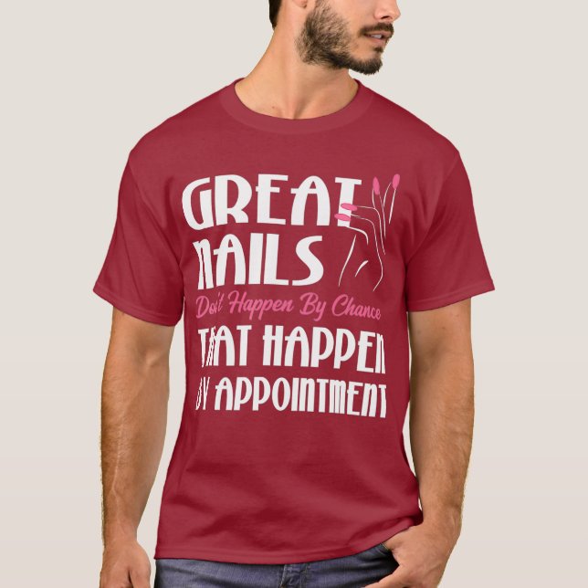 Great Nails Tech Gift Manicurist Nail Technician T-Shirt (Front)