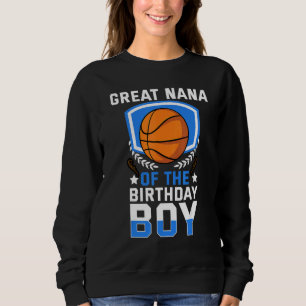 Great Nana Of The Birthday Boy Basketball Family C Sweatshirt
