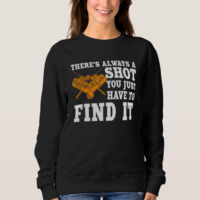 Great Pool Billiards Player Cue Billiard Balls 1 Sweatshirt (Front)