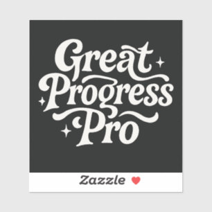 Great Progress Pro" Motivational Sticker