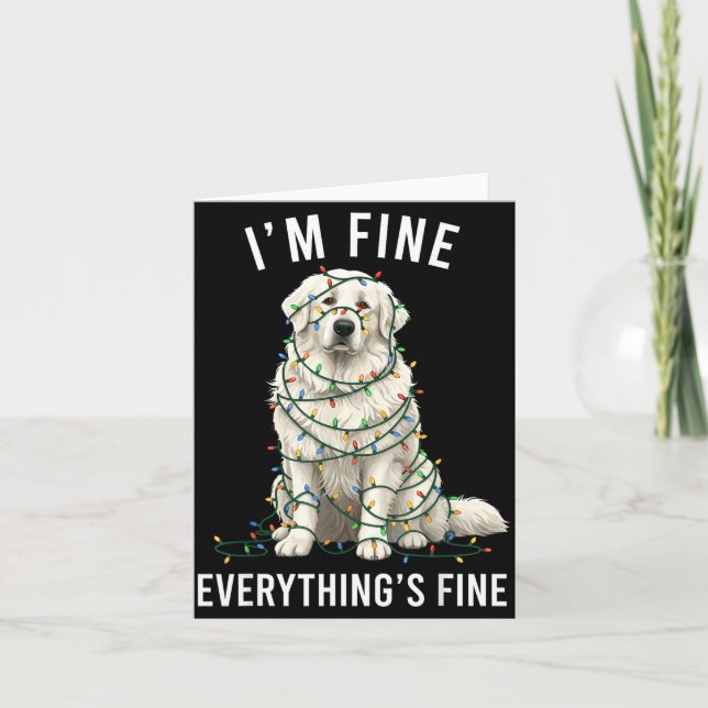 Great Pyrenees Christmas I'm Fine Everything Is Fi Card (Front)