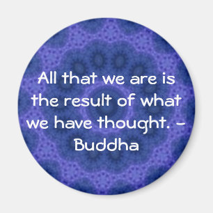 GREAT QUOTE from the  Buddha Magnet