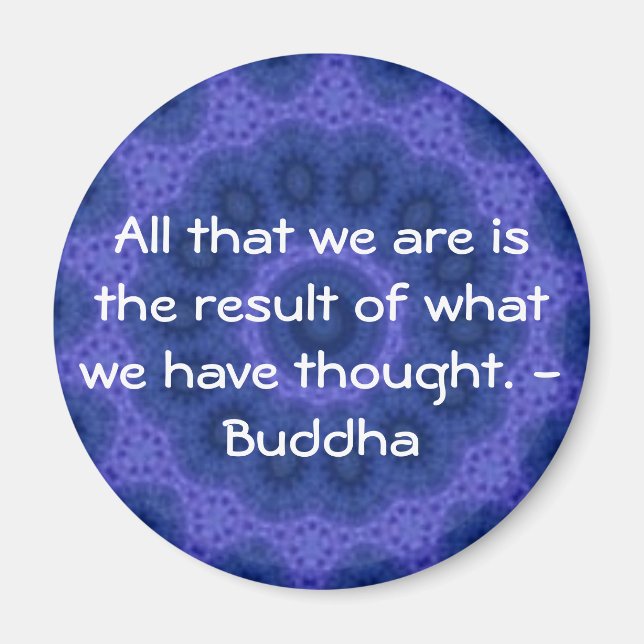 GREAT QUOTE from the  Buddha Magnet (Front)