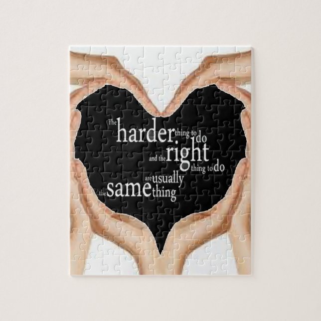Great Quote puzzle!! The harder thing to do... Jigsaw Puzzle (Vertical)