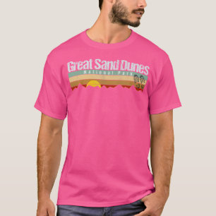 Great Sand Dunes National Park -Camping Hiking Te T-Shirt