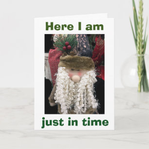 GREAT SANTA IS JUST IN TIME TO SAY MERRY CHRISTMAS HOLIDAY CARD