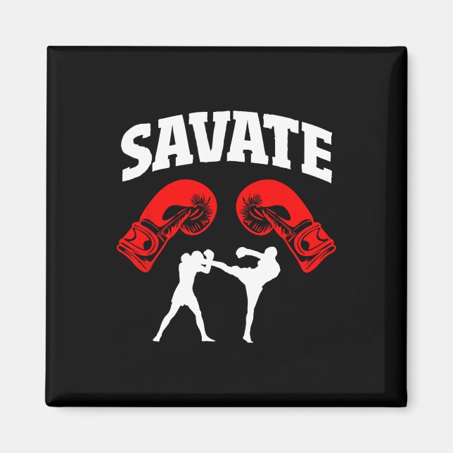 Great Savate Boxing Design Kick Mma Kickboxing  Magnet (Front)