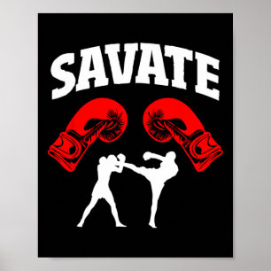 Great Savate Boxing Design Kick Mma Kickboxing Poster