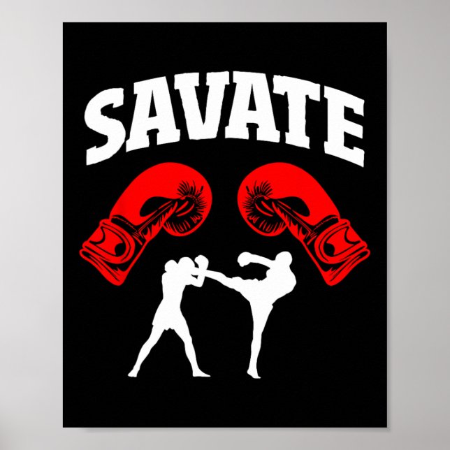Great Savate Boxing Design Kick Mma Kickboxing  Poster (Front)