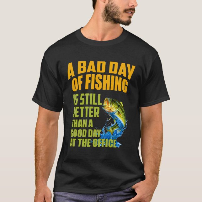 Great Saying About Fishing T-Shirt (Front)