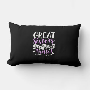 Great Sisters Get Promoted To Aunt Lumbar Cushion