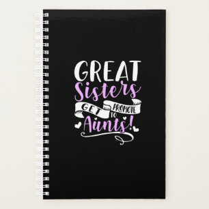Great Sisters Get Promoted To Aunt Planner