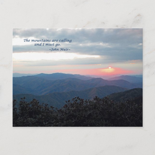 Great Smoky Mtns Sunset: Mtns are calling/J Muir Postcard (Front)