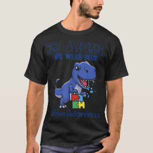 Great T-Rex In April We Wear Blue Autism Awareness T-Shirt