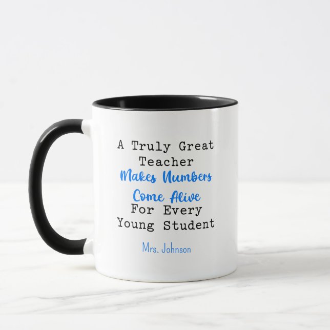 Great Teacher Makes Numbers Come Alive Students Mug (Left)