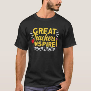 Great teachers inspire cute teaching design T-Shirt