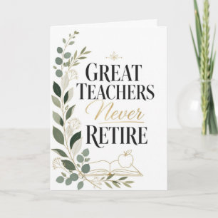 Great Teachers Never Retire Card