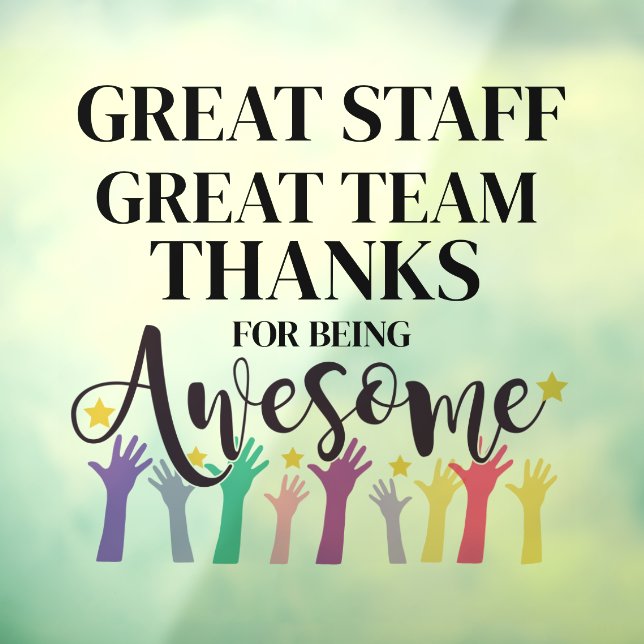 Great team great staff thank you sign (Sheet 3)