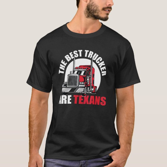 Great Texan Trucker Saying Longhorn Texas Truck Dr T-Shirt (Front)