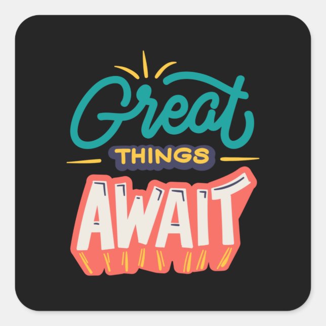 Great Things Await Square Sticker (Front)