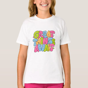 Great Things Await T-Shirt
