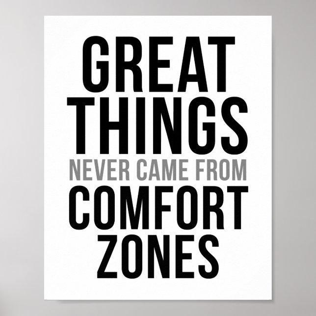 Great Things Never Came From Comfort Zones Poster (Front)