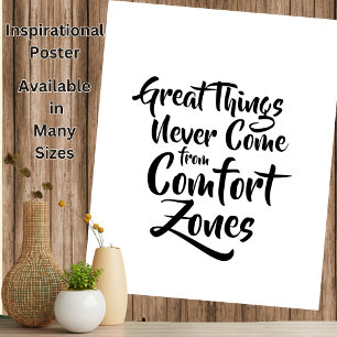 Great Things Never Come From Comfort Zones Poster