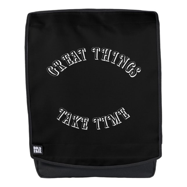 Great Things Take Time Backpack (Front)