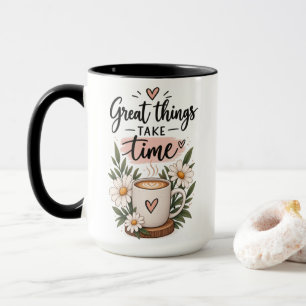 Great Things Take Time Floral Motivational Coffee  Mug