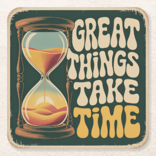 Great Things Take Time Square Paper Coaster