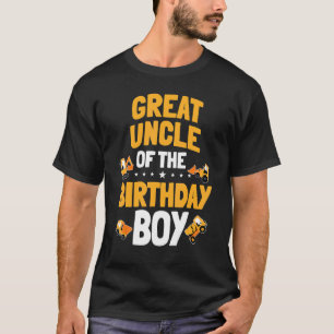 Great Uncle Of The Birthday Boy Construction Worke T-Shirt