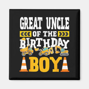 Great Uncle Of The Birthday Boy Excavator Magnet