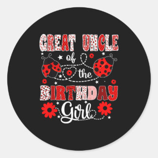 Great uncle of the birthday girl - family ladybug classic round sticker