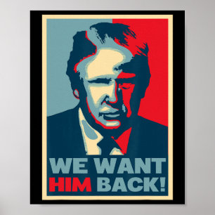 Great Vintage - We Want Him Ck - Donald Trump  Poster