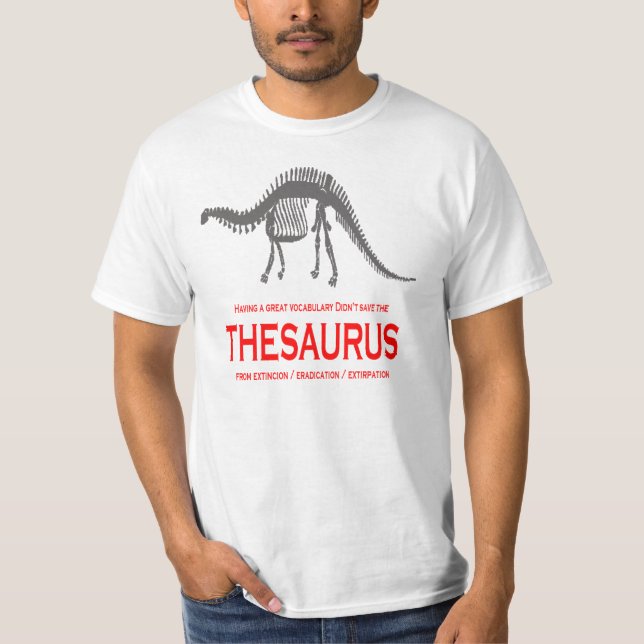 Great Vocabulary Didn't save the Thesaurus T-shirt (Front)