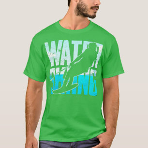 Great Water Skiing Gift Water Skiing Water Skier  T-Shirt