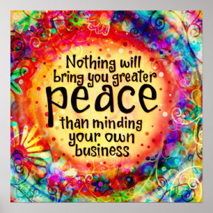 Greater Peace by Minding Your own Business Poster