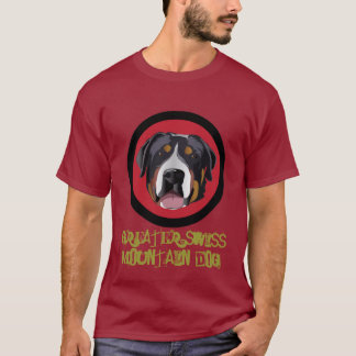 GREATER SWISS MOUNTAIN DOG T-Shirt