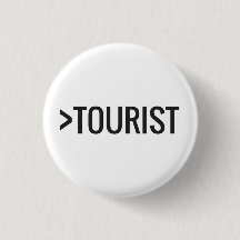 Greater Than a Tourist Button