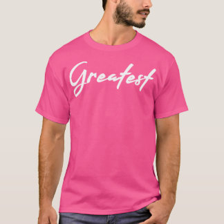 Greatest calligraphy T-Shirt