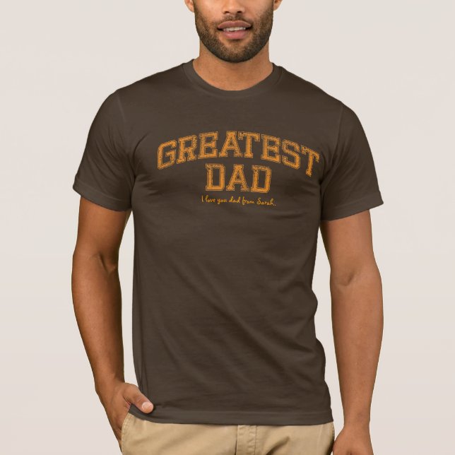greatest-dad-arch T-Shirt (Front)