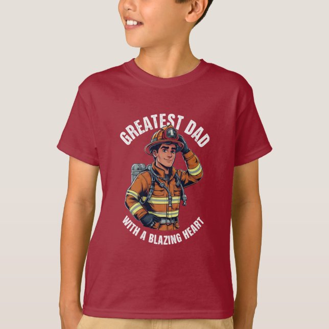 Greatest Dad with a Blazing Heart Firefighter Hero T-Shirt (Front)