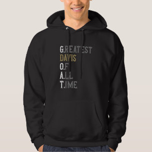 Greatest Davis of all time GOAT Davis Hoodie