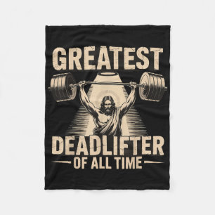 Greatest Deadlifter Of All Time Jesus  Fleece Blanket