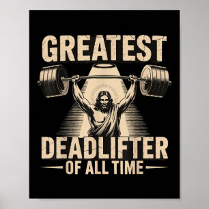 Greatest Deadlifter Of All Time Jesus Poster