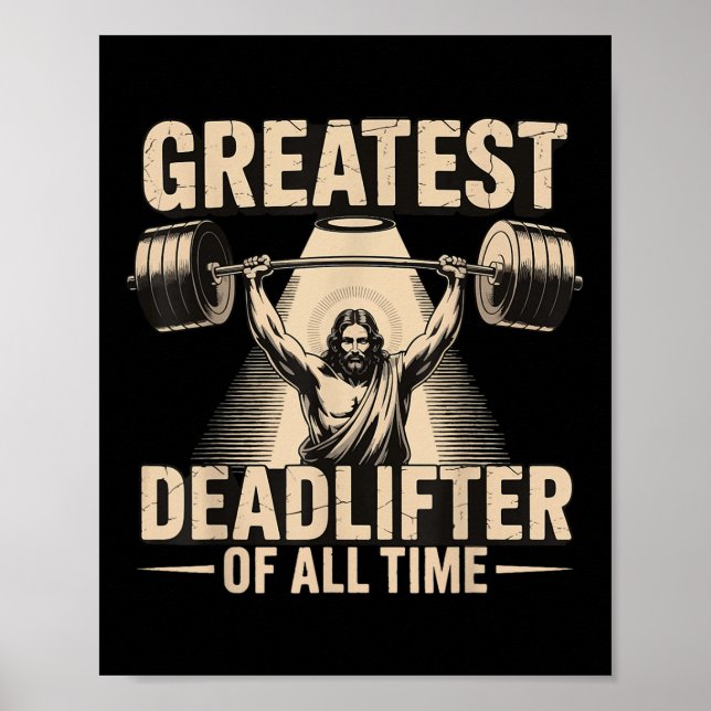 Greatest Deadlifter Of All Time Jesus  Poster (Front)