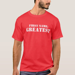 Greatest Ever T-Shirt