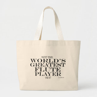 Greatest Flute Player Yet Large Tote Bag